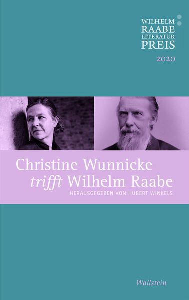 Christine Wunnicke trifft Wilhelm Raabe von Wallstein Verlag GmbH