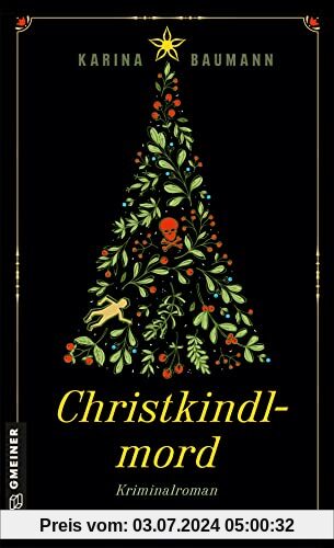 Christkindlmord: Kriminalroman (Chefinspektor Wiili Kleinlich und Mitzi Eisenhuber) (Kriminalromane im GMEINER-Verlag)
