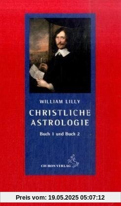 Christliche Astrologie. Buch 1 und 2