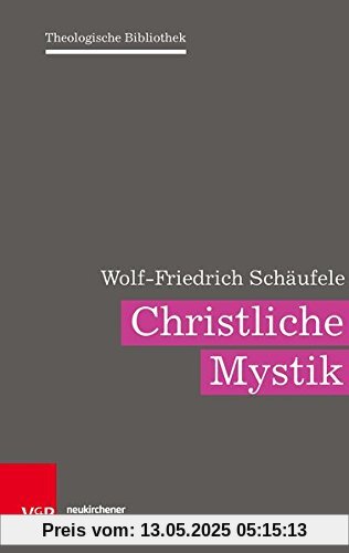 Christliche Mystik (Theologische Bibliothek)