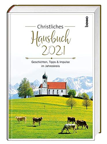 Christliches Hausbuch 2022: Geschichten, Tipps & Impulse im Jahreskreis