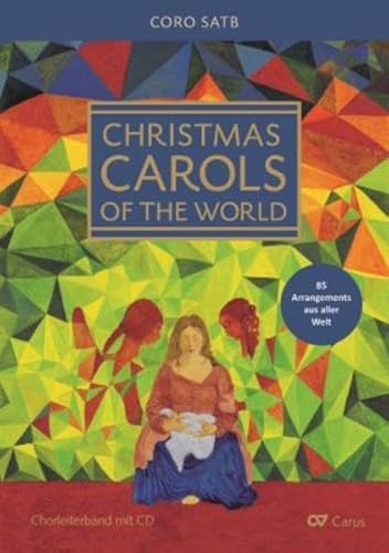 Christmas Carols of the World. Weihnachtslieder aus aller Welt: Chorbuch (LIEDERPROJEKT) von Carus-Verlag Stuttgart
