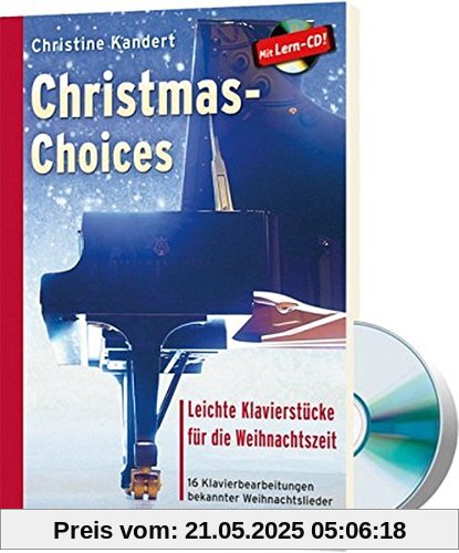 Christmas-Choices (Notenausgabe + CD): Leichte Klavierstücke für die Weihnachtszeit.