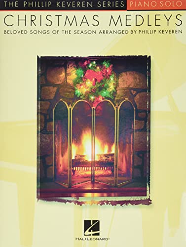 Christmas Medleys: Arr. Phillip Keveren the Phillip Keveren Series Piano Solo von Music Sales