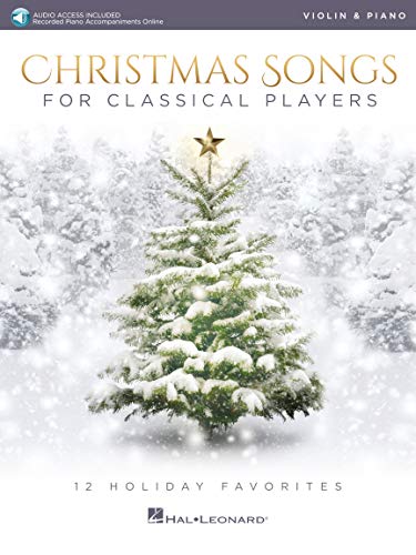 Christmas Songs for Classical Players - Violin and Piano: 12 Holiday Favorites [With Access Code] von HAL LEONARD