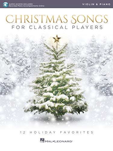 Christmas Songs for Classical Players - Violin and Piano: 12 Holiday Favorites [With Access Code]