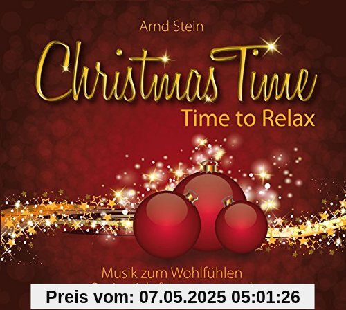 Christmas Time - Time to Relax: Wohlfühlmusik für die Weihnachtszeit