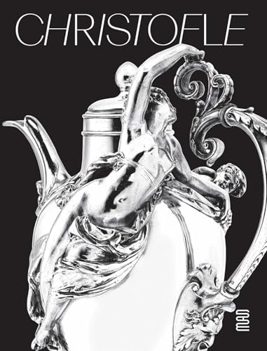 Christofle: A Brilliant Story Christofle: A Brilliant Story von Les Arts Decoratifs