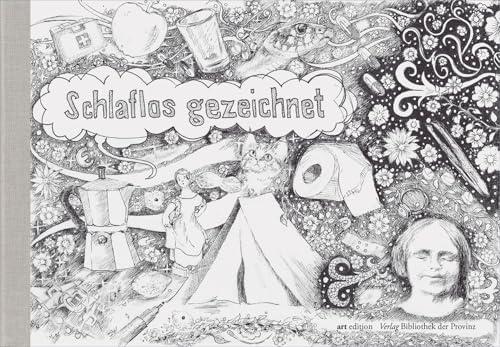 Christoph Srb – Schlaflos gezeichnet: Notschlafstellentagebuch von 2016 bis 2023 in 101 Zeichnungen (artedition · Verlag Bibliothek der Provinz) von Bibliothek der Provinz
