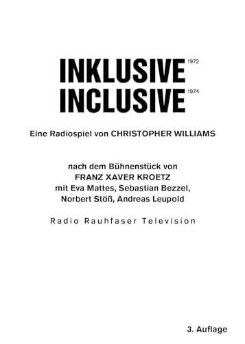 Christopher Williams. Inklusive 1972 / Inclusive 1972. Eine Radiospiel nach dem Bühnenstück von Franz Xaver Kroetz. von König, Walther