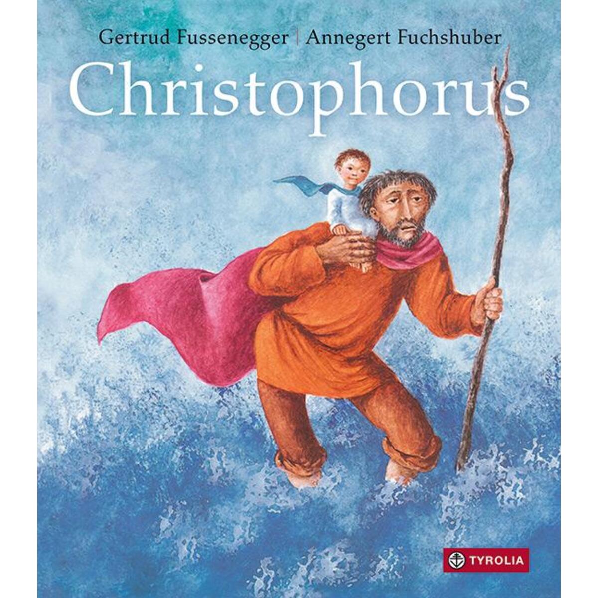Die Legende vom Christusträger von Tyrolia Verlagsanstalt Gm