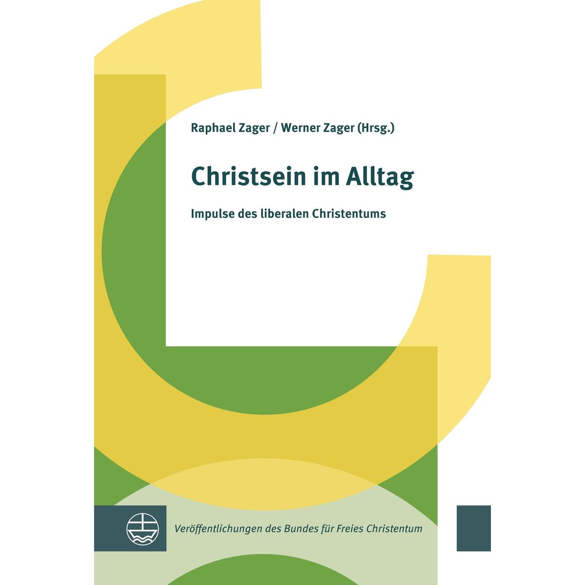 Christsein im Alltag Christsein im Alltag von Evangelische Verlagsansta