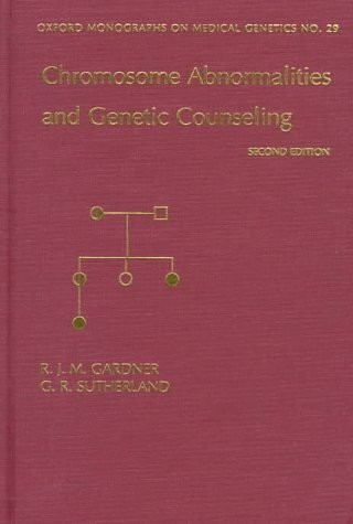 Chromosome Abnormalities and Genetic Counseling (Oxford Monographs on Medical Genetics)