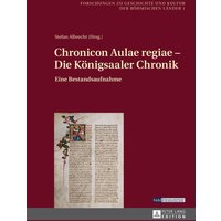 Chronicon Aulae regiae – Die Königsaaler Chronik