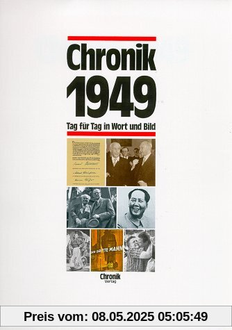Chronik, Chronik 1949: Tag für Tag in Wort und Bild Chronik, Chronik 1949: Tag für Tag in Wort und Bild