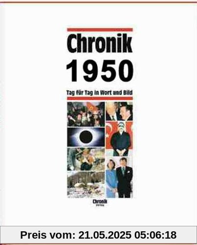 Chronik, Chronik 1950: Tag für Tag in Wort und Bild
