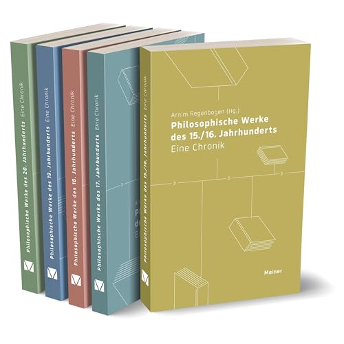 Chronik der philosophischen Werke. Neuausgabe: Von der Erfindung des Buchdrucks bis ins 21. Jahrhundert von Meiner, F