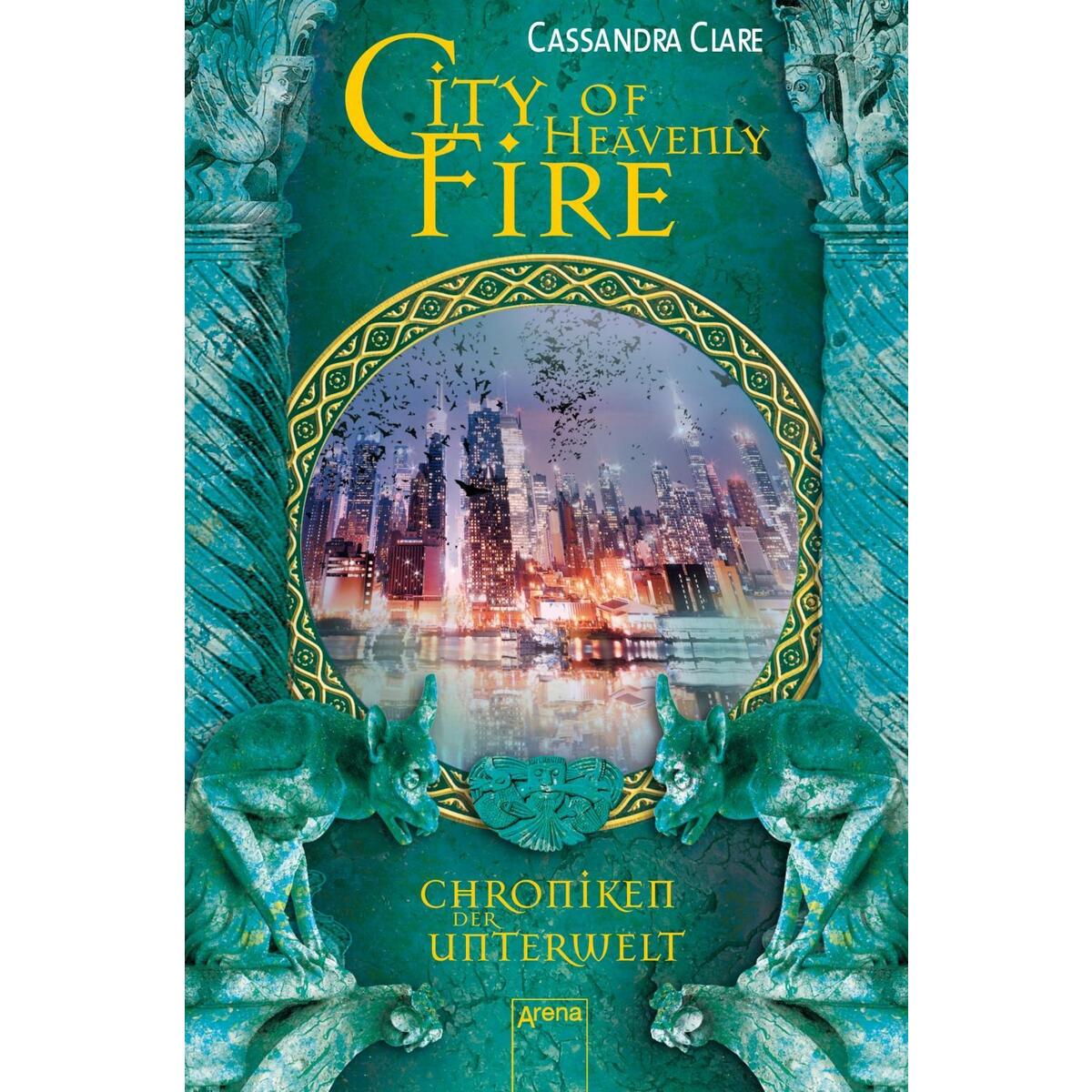 Chroniken der Unterwelt 06. City of Heavenly Fire von Arena Verlag GmbH
