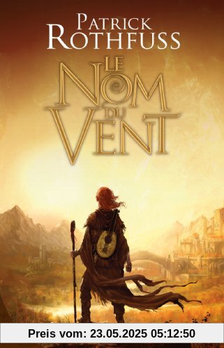 Chronique du tueur de roi, tome 1 : Le Nom du vent