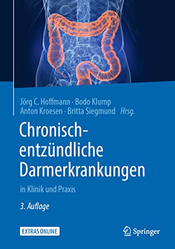 Chronisch-entzündliche Darmerkrankungen: in Klinik und Praxis
