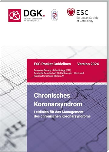 Chronisches Koronarsyndrom: Leitlinien für das Management des chronischen Koronarsyndroms (Version 2024) (Pocket-Leitlinien / Publikationen von Fachgesellschaften) von Börm Bruckmeier