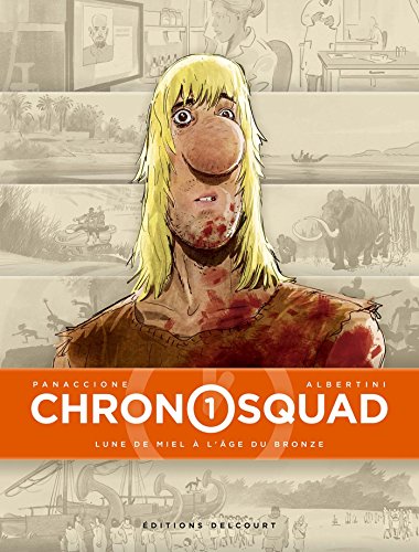 Chronosquad T01: Lune de miel à l'âge du bronze von Éditions Delcourt