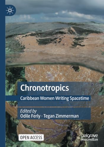 Chronotropics: Caribbean Women Writing Spacetime von Palgrave Macmillan