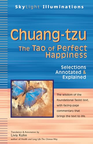 Chuang-tzu: The Tao of Perfect Happiness―Selections Annotated & Explained (SkyLight Illuminations) von SkyLight Paths