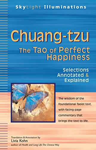 Chuang-tzu: The Tao of Perfect Happiness―Selections Annotated & Explained (SkyLight Illuminations)