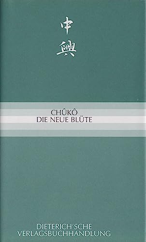 Chûkô: Die Neue Blüte von Dieterich'sche