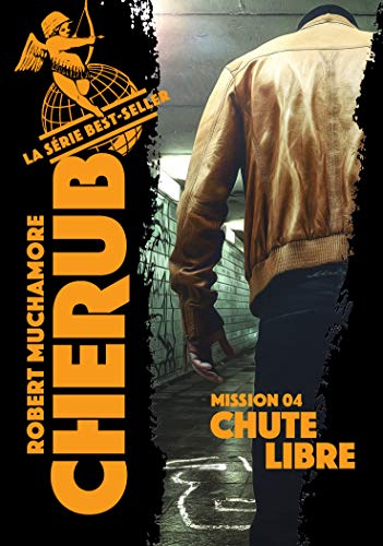 Cherub - Mission 4 : Chute libre