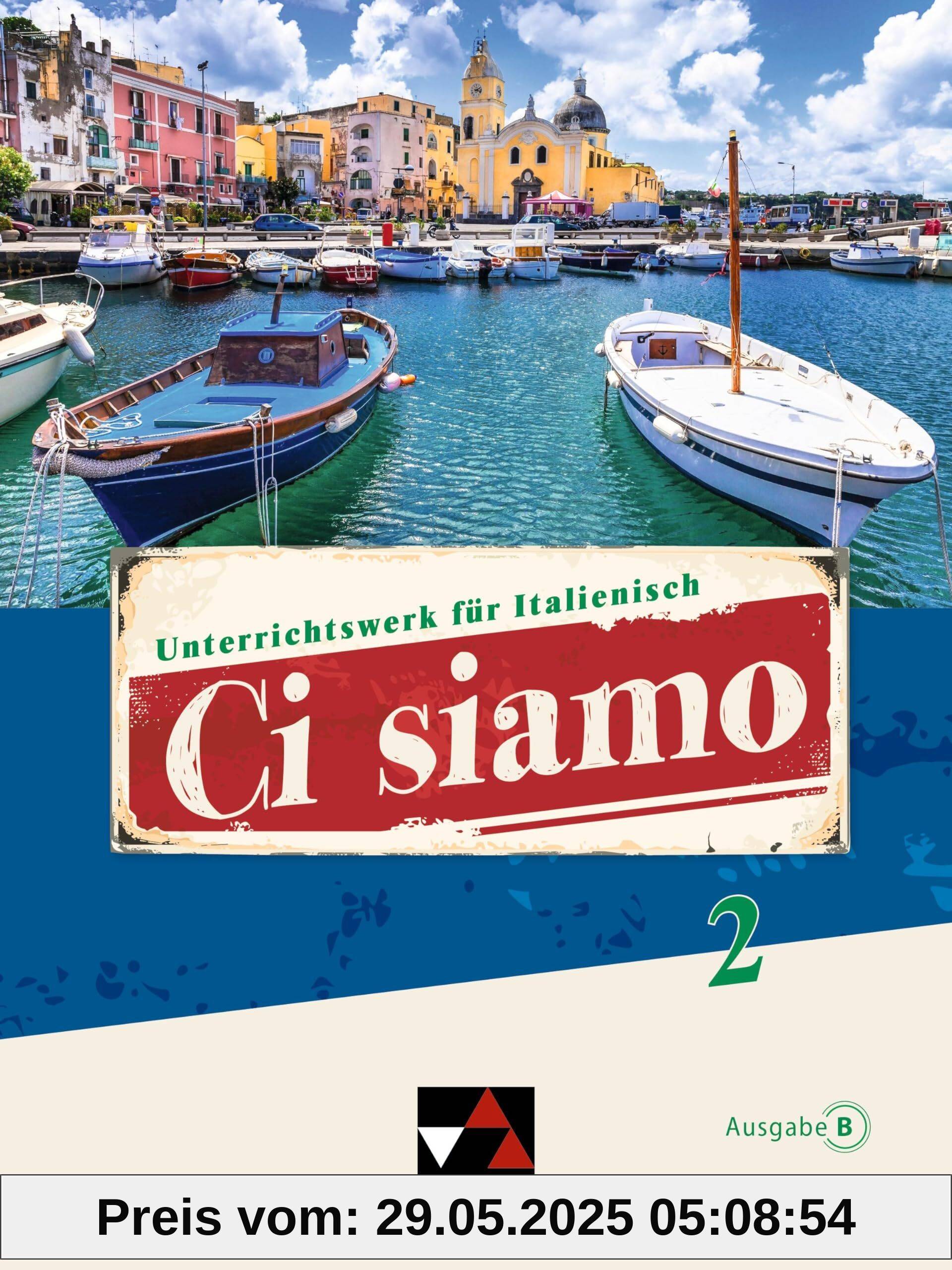 Ci siamo B / Ci siamo B 2: Unterrichtswerk für Italienisch (Ci siamo B: Unterrichtswerk für Italienisch)