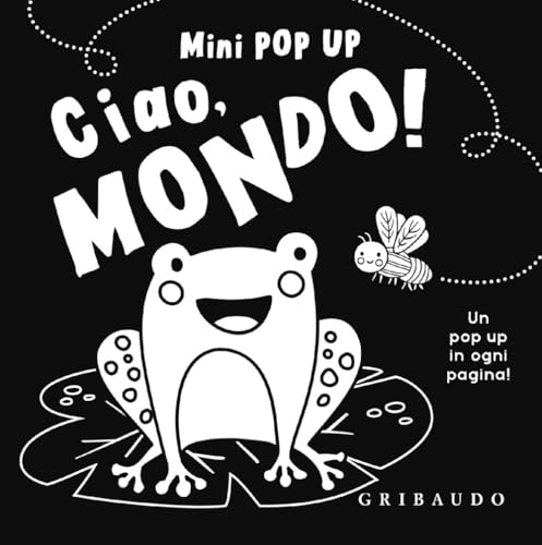 Ciao, mondo! Mini pop up. Ediz. illustrata (Osservo e imparo) von Gribaudo