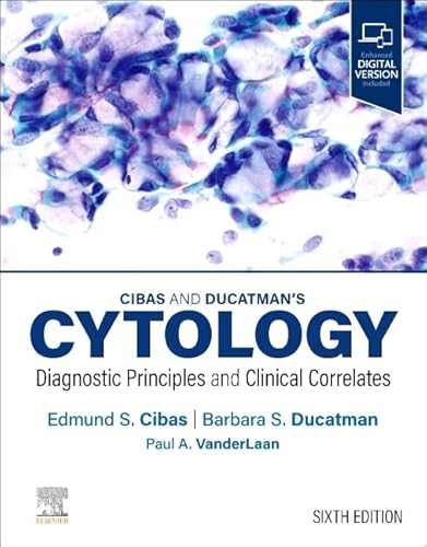 Cibas and Ducatman’s Cytology: Diagnostic Principles and Clinical Correlates von Elsevier