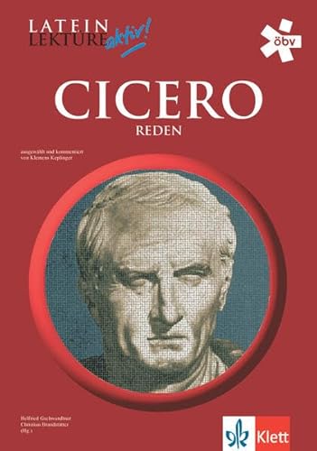 Latein-Lektüre aktiv. Cicero-Reden: Klassen 9-13 von Klett Ernst /Schulbuch