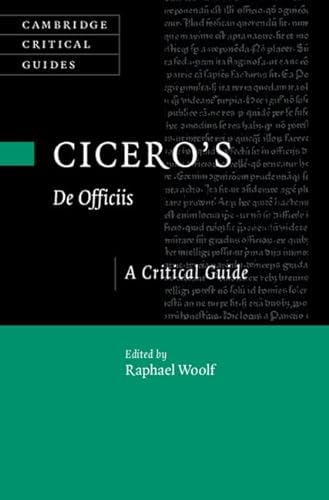 Cicero's De Officiis: A Critical Guide (Cambridge Critical Guides)