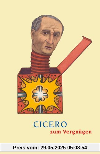 Cicero zum Vergnügen Cicero zum Vergnügen