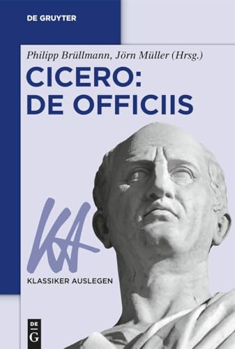 Cicero: De officiis (Klassiker Auslegen, 78, Band 78) von De Gruyter