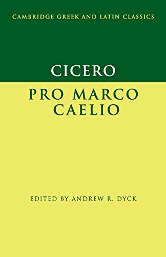 Cicero: Pro Marco Caelio (Cambridge Greek and Latin Classics) von Cambridge University Press