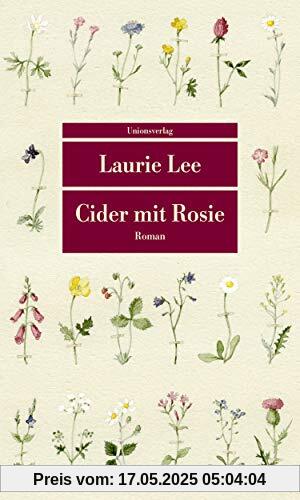 Cider mit Rosie: Roman. Mit dreizehn Aquarellen von Laura Stoddart (Unionsverlag Taschenbücher)