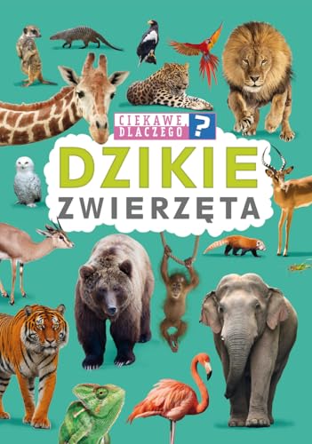Ciekawe, dlaczego? Dzikie zwierzęta Ciekawe, dlaczego? Dzikie zwierzęta von Powerbook