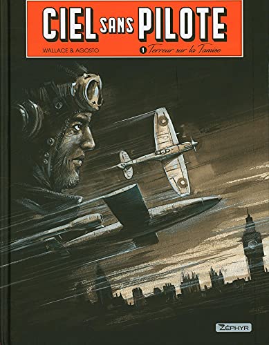 Ciel sans pilote - Tome 1 - Terreur sur la Tamise T1/3