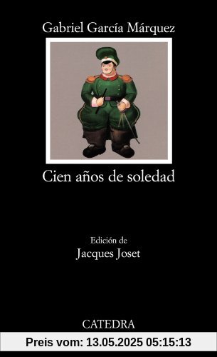 Cien años de soledad: Cien Anos De Soledad (Letras Hispánicas)