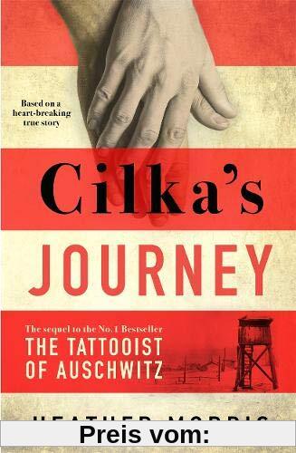 Cilka's Journey: The Sequel to The Tattooist of Auschwitz