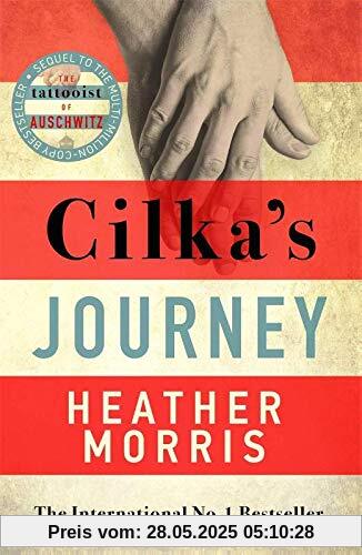 Cilka's Journey: The Sequel to 'The Tattooist of Auschwitz'