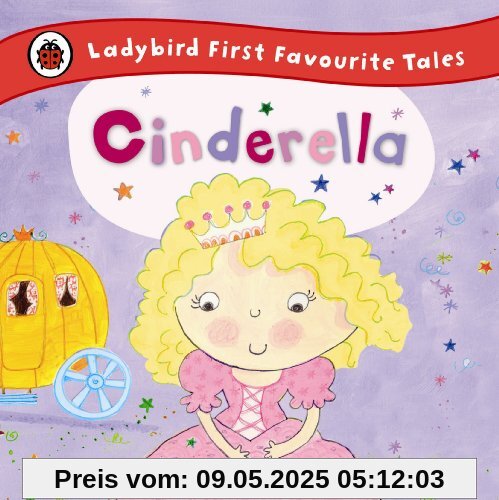 Cinderella: Ladybird First Favourite Tales