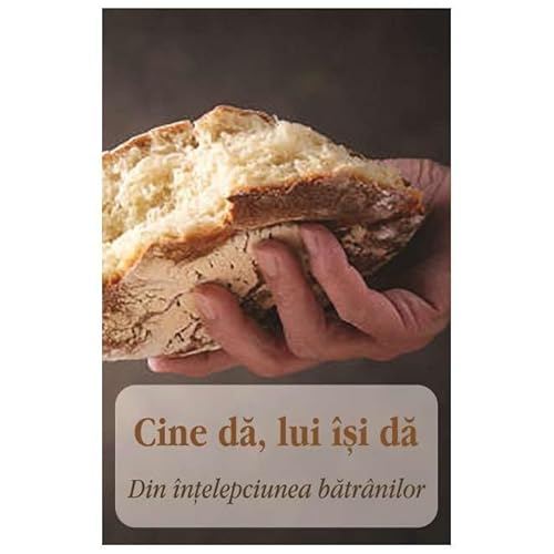 Cine Da, Lui Isi Da. Din Intelepciunea Batranilor Cine Da, Lui Isi Da. Din Intelepciunea Batranilor von Egumenita