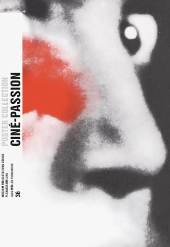 Ciné-Passion: Poster Collection 36 von Lars Müller Publishers