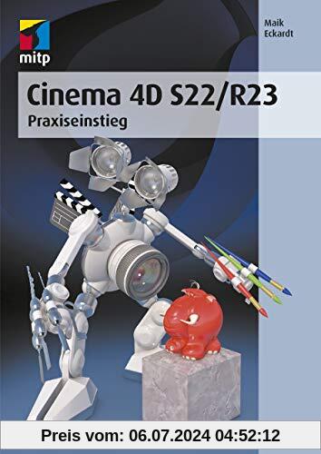 Cinema 4D S22/R23: Praxiseinstieg (mitp Professional)