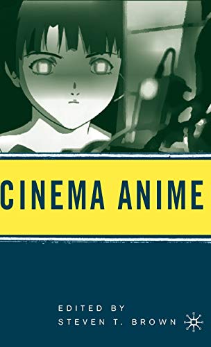 Cinema Anime: Critical Engagements with Japanese Animation von MACMILLAN